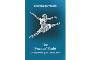 The Pegasus' Flight: The Adventures of the Curious Artist