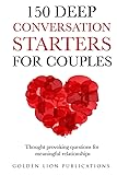150 Deep Conversation Starters for Couples: Thought