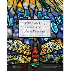The Lamps of Tiffany Studios: Nature Illuminated