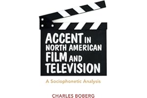 Accent in North American Film and Television: A Sociophonetic Analysis