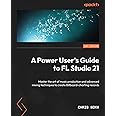 A Power User's Guide to FL Studio 21: Master the art of music production and advanced mixing techniques to create Billboard-charting records