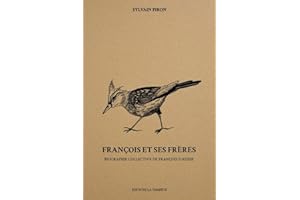 François et ses frères: Biographie collective de François d'Assise