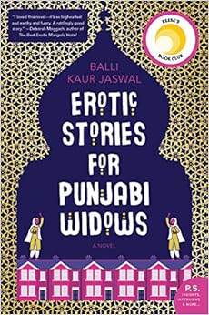 Erotic Stories for Punjabi Widows: A Novel, by Balli Kaur Jaswal