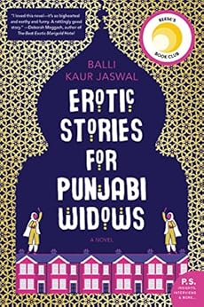 Erotic Stories for Punjabi Widows: A Novel by [Jaswal, Balli Kaur]