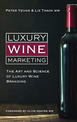 Download Luxury Wine Marketing: The art and science of luxury wine branding PDF