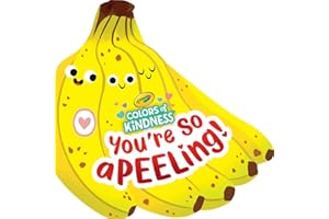 Crayola: You're So A-peel-ing (A Crayola Colors of Kindness Banana Shaped Novelty Board Book for Toddlers) (Crayola/BuzzPop)