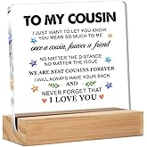 Gifts for Cousin Birthday Christmas Graduation, to My Cousin Clear Acrylic Sign Desk Decor for Home, 4 x 4 Inches