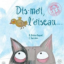 Dis-moi l'oiseau