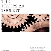 The DevOps 2.0 Toolkit: Automating the Continuous Deployment Pipeline with Containerized Microservices
