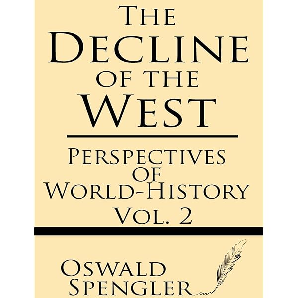 洋書 Oswald Spengler The Decline of the West Oswald Spengler The Decline of the West, Volume One: Form