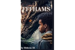 FFFHAMS: Food Forest Foraging Hunting Anti-Fragile Modern Society: Generation One (The Philosophy of Order)