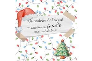Calendrier de l'avent pour toute la famille: Livre d'activité pour créer des souvenirs en famille en attendant Noël (1 activi