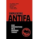 Unmasking Antifa: Five Perspectives on a Growing Threat