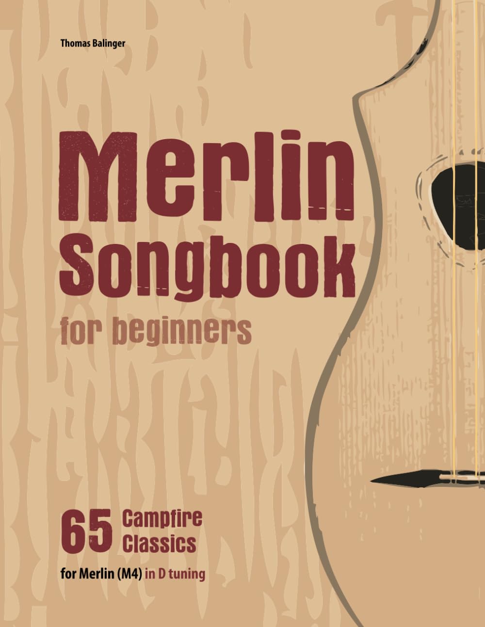 Merlin Songbook for beginners: 65 Campfire Classics for Merlin (M4) in D tuning