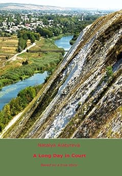 A Long Day in Court: Based on a true story. by [Alatyreva, Natalya]