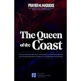 The Queen of the Coast: Contains Hidden Mysteries, Stronghold Demolishing Prayers and Powerful Decrees to Defeat this Dangerous Water Spirit (Total ... Deliverance From Marine Spirit Exposed)