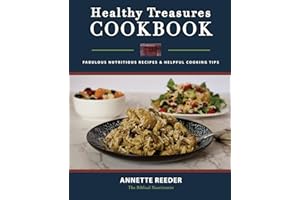 Healthy Treasures Cookbook: Fabulous Nutritious Recipes and Helpful Cooking Tips