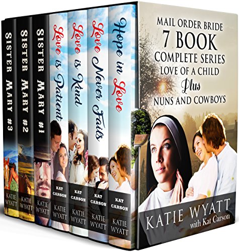 7 Book Complete Series Love of A Child Series Plus Nuns and Cowboys (Box Set Complete Series) by Katie Wyatt