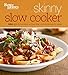 Better Homes and Gardens Skinny Slow Cooker (Better Homes and Gardens Cooking) by Better Homes and Gardens