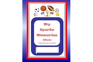 My Sports Memories Album: Organized by Sport and Teams