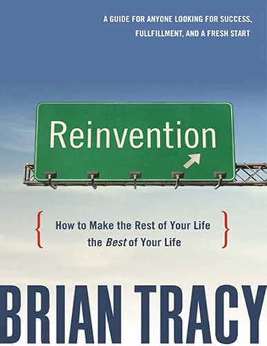 Download Reinvention: How to Make the Rest of Your Life the Best of Your Life (English Edition) PDF