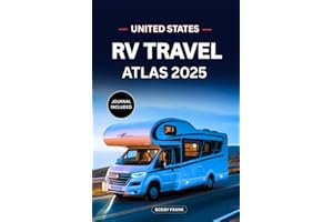 UNITED STATES RV TRAVEL ATLAS 2025: The Ultimate Road Trip Guide with Interactive Maps, Scenic Routes, Campgrounds, National 