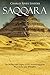 Saqqara: The History and Legacy of the Ancient Egyptian Necropolis near Memphis by Charles River Editors