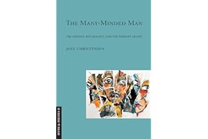 The Many-Minded Man: The "Odyssey," Psychology, and the Therapy of Epic (Myth and Poetics II Book 2)