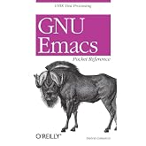 GNU Emacs Pocket Reference: UNIX Text Processing