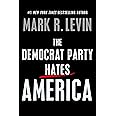The Democrat Party Hates America