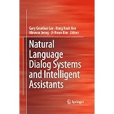 Natural Language Dialog Systems and Intelligent Assistants