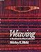 Weaving: A Handbook for Fiber Craftsmen by 