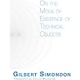 On the Mode of Existence of Technical Objects (Univocal)