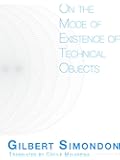 On the Mode of Existence of Technical Objects (Univocal)