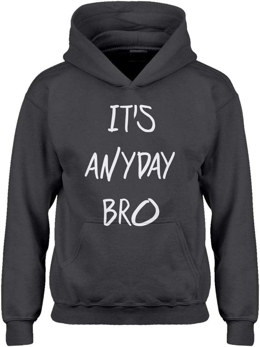 Its Anyday Bro Hoodie for Kids