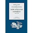 Directory of the Ancestral Heads of New England Families, 1620-1700