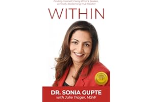 Within: Finding Yourself, Fixing What's Broken, & Finally Reclaiming True Health