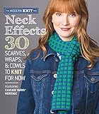 Neck Effects: 30 Scarves, Wraps, & Cowls to Knit for Now Featuring Cascade Yarns® Heritage (The Modern Knit Mix) by Sixth&Spring Books
