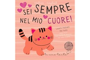 Ti amo Italian English Sweet First Love Words & Phrases for Cute Children, Learn Italian for Kids: Italian Books for Babies M