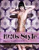 1920s Style: How to Get the Look of the Decade by Kate Mulvey, Marnie Fogg