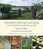 Chesapeake Gardening and Landscaping: The Essential Green Guide by Barbara W. Ellis, Neil Soderstrom