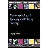 Neuropsychology of Epilepsy and Epilepsy Surgery (AACN WORKSHOP SERIES)