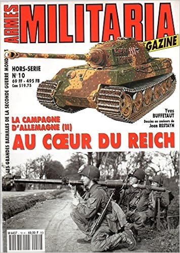 Amazon Fr Armes Militaria Magazine Hors Serie N 10 La Campagne D Allemagne 2 Au Coeur Du Reich Livres