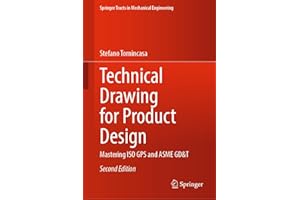 Technical Drawing for Product Design: Mastering ISO GPS and ASME GD&T (Springer Tracts in Mechanical Engineering)