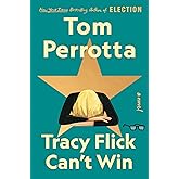 Tracy Flick Can't Win: A Novel
