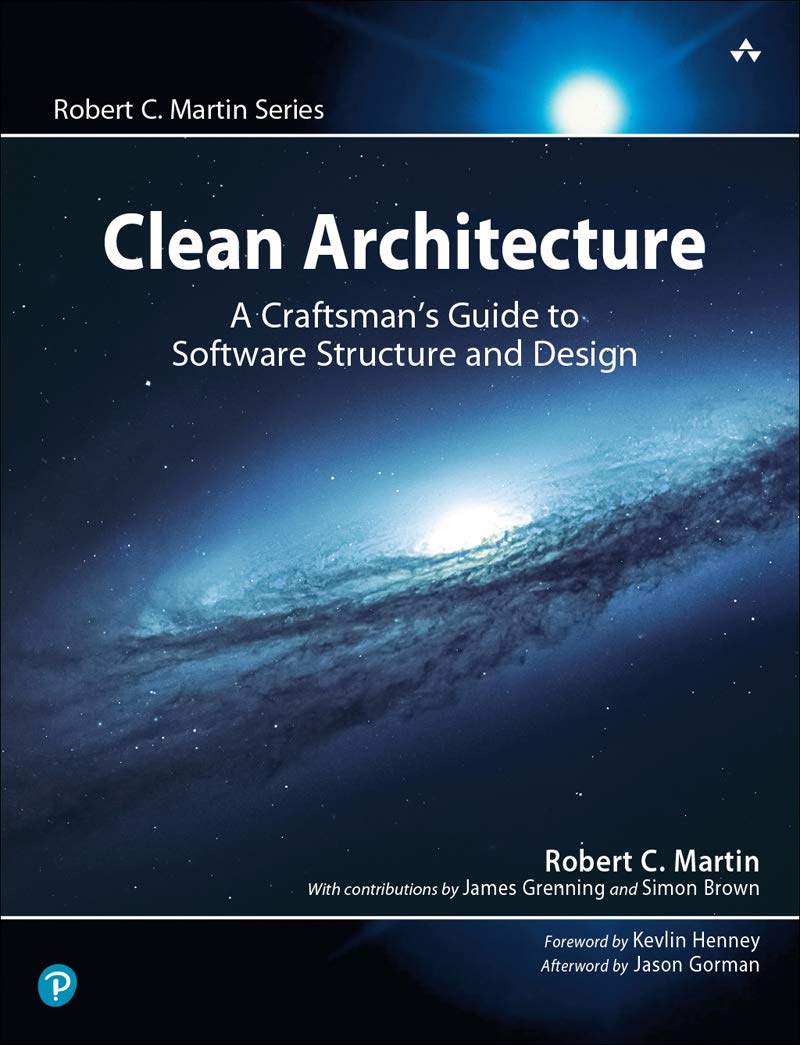 Clean Architecture A Craftsman S Guide To Software Structure And Design Robert C Martin Series 1 C Martin Robert Ebook Amazon Com
