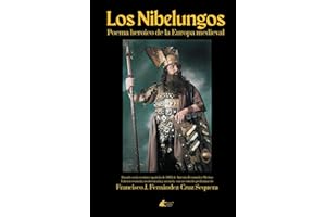 Los Nibelungos: Poema heroico de la Europa medieval
