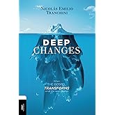 Deep Changes: When the gospel transforms what the heart desires