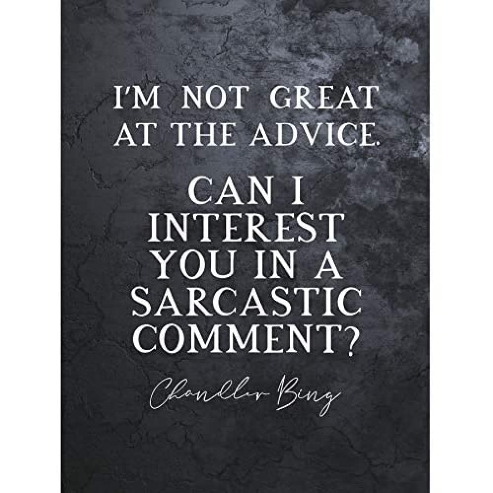 Artery8 Slate Quote Chandler Friends Sarcastic Comment Art Print Canvas Premium Wall Decor Poster Mural