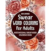 Swear Word Coloring Book: Motivational Swear Word Coloring Book With 20+ Unique Illustrations | Funny Gift For Adults To Relax And Enjoy